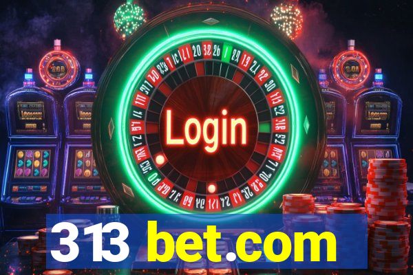 313 bet.com